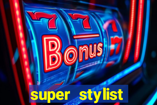 super stylist diamante infinito